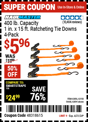 Buy the HAUL-MASTER 400 lb. Capacity 1 in. x 15 ft. Ratcheting Tie Downs, 4-Pack (Item 63094/63056/56668) for $5.96, valid through 4/21/24.