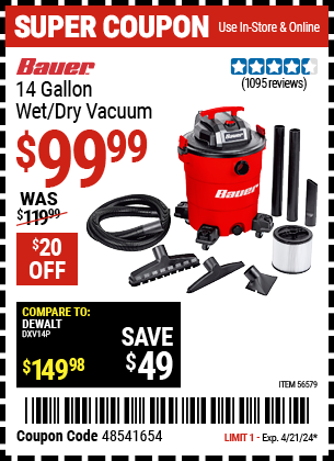 Buy the BAUER 14 Gallon Wet/Dry Vacuum (Item 56579) for $99.99, valid through 4/21/24.