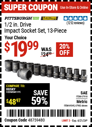 Buy the PITTSBURGH 1/2 in. Drive Metric Impact Socket Set 13 Pc. (Item 67902/67902/67918) for $19.99, valid through 4/21/24.