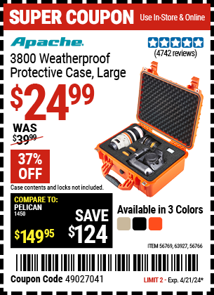 Buy the APACHE 3800 Weatherproof Protective Case (Item 56766/56769/63927) for $24.99, valid through 4/21/24.