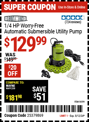 Buy the DRUMMOND 1/4 HP Worry-Free Automatic Submersible Utility Pump (Item 56599) for $129.99, valid through 5/12/24.
