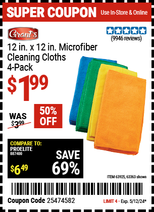 Buy the GRANT'S Microfiber Cleaning Cloth 12 in. x 12 in. 4 Pk. (Item 63363/63925) for $1.99, valid through 5/12/24.