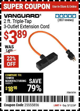 Buy the Vanguard 2 ft. Triple Tap 3-Outlet Extension Cord (Item 56764) for $3.89, valid through 5/12/24.