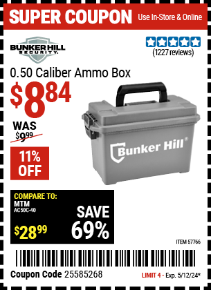 Buy the BUNKER HILL SECURITY 0.50 Caliber Ammo Box (Item 57766) for $8.84, valid through 5/12/24.