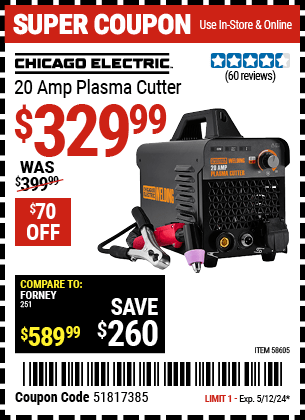 Buy the CHICAGO ELECTRIC WELDING 20A Plasma Cutter (Item 58605) for $329.99, valid through 5/12/24.