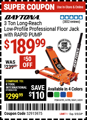 Buy the DAYTONA 3 Ton Long-Reach Low-Profile Professional Floor Jack with RAPID PUMP (Item 56641/64241/64781/64785) for $189.99, valid through 5/5/24.