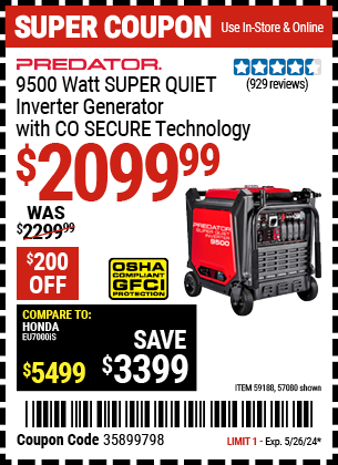 Buy the PREDATOR 9500 Watt Super Quiet Inverter Generator with CO SECURE™ Technology (Item 57080/59188) for $2099.99, valid through 5/26/24.