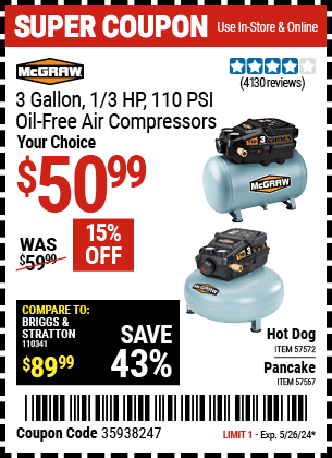 Buy the MCGRAW 3 Gallon 1/3 HP 110 PSI Oil-Free Pancake Air Compressor (Item 57567/57572) for $50.99, valid through 5/26/24.