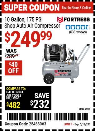 Buy the FORTRESS 10 Gallon 175 PSI Ultra Quiet Horizontal Shop/Auto Air Compressor (Item 57328) for $249.99, valid through 5/12/2024.