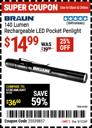 Buy the BRAUN 140 Lumen Rechargeable LED Pocket Penlight (Item 59350) for $14.99, valid through 5/12/2024.