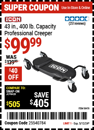 Buy the ICON 43 in. Professional Creeper (Item 58470) for $99.99, valid through 5/12/2024.