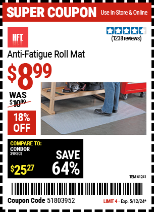 Buy the HFT Anti-Fatigue Roll Mat (Item 61241) for $8.99, valid through 5/12/2024.