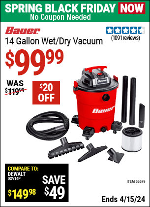 Buy the BAUER 14 Gallon Wet/Dry Vacuum (Item 56579) for $99.99, valid through 4/15/2024.
