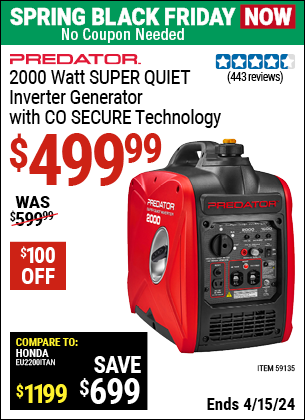 Buy the PREDATOR 2000 Watt SUPER QUIET Inverter Generator with CO SECURE Technology (Item 59135) for $499.99, valid through 4/15/2024.