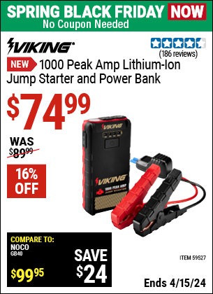 Buy the VIKING 1000 Peak Amp Midsize Lithium-Ion Jump Starter and Power Bank (Item 59527) for $74.99, valid through 4/15/2024.