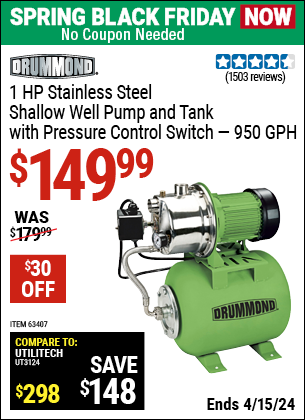 Buy the DRUMMOND 1 HP Stainless Steel Shallow Well Pump and Tank with Pressure Control Switch, 950 GPH (Item 63407) for $149.99, valid through 4/15/2024.