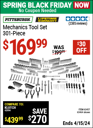 Buy the PITTSBURGH Mechanic's Tool Set 301 Pc. (Item 63464/63457) for $169.99, valid through 4/15/2024.
