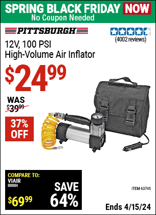 Buy the PITTSBURGH AUTOMOTIVE 12V 100 PSI High Volume Air Inflator (Item 63745) for $24.99, valid through 4/15/2024.