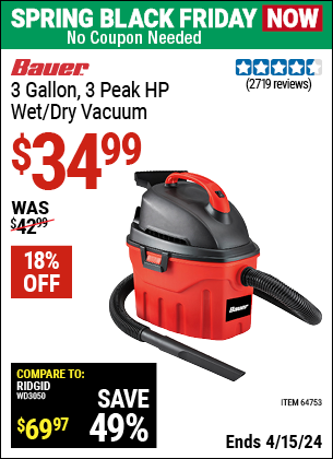 Buy the BAUER 3 Gallon, 3 Peak HP Wet/Dry Vacuum (Item 64753) for $34.99, valid through 4/15/2024.