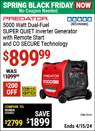 Buy the PREDATOR 5000 Watt Dual-Fuel SUPER QUIET Inverter Generator with Remote Start and CO SECURE Technology (Item 70143) for $899.99, valid through 4/15/2024.