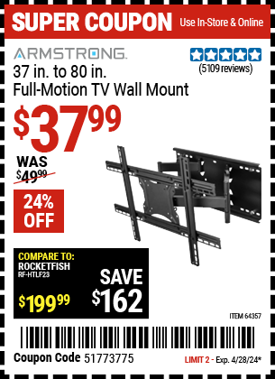 Buy the ARMSTRONG 37 in. to 80 in. Full-Motion TV Wall Mount (Item 64357) for $37.99, valid through 4/28/2024.
