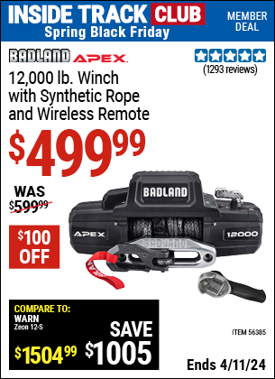 Inside Track Club members can buy the BADLAND APEX 12000 lb. Winch with Synthetic Rope and Wireless Remote (Item 56385) for $499.99, valid through 4/11/2024.