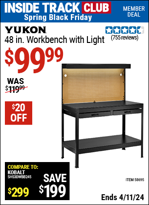 Inside Track Club members can buy the YUKON 48 in. Workbench with Light (Item 58695) for $99.99, valid through 4/11/2024.