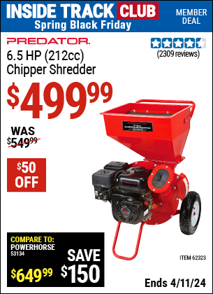 Inside Track Club members can buy the PREDATOR 6.5 HP (212cc) Chipper Shredder (Item 62323) for $499.99, valid through 4/11/2024.