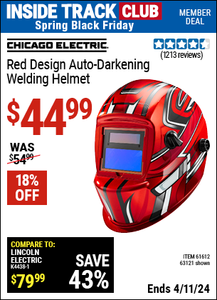 Inside Track Club members can buy the CHICAGO ELECTRIC Red Design Auto Darkening Welding Helmet (Item 63121/61612) for $44.99, valid through 4/11/2024.