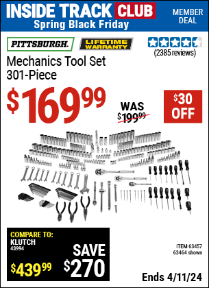 Inside Track Club members can buy the PITTSBURGH Mechanic's Tool Set 301 Pc. (Item 63464/63457) for $169.99, valid through 4/11/2024.