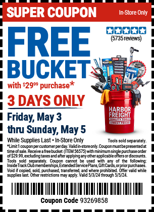 Buy the FREE BUCKET with $29.99 Purchase, valid through 5/5/2024.