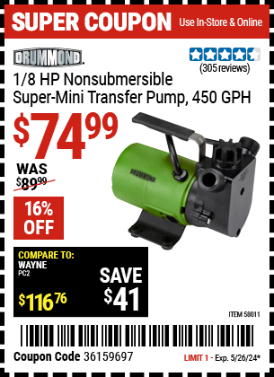 Buy the DRUMMOND 1/8 HP Non-Submersible Super Mini Transfer Pump 450 GPH (Item 58011) for $74.99, valid through 5/26/2024.