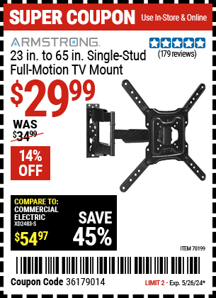Buy the ARMSTRONG 23 in. to 65 in. Single-Stud Full-Motion TV Mount (Item 70199) for $29.99, valid through 5/26/2024.