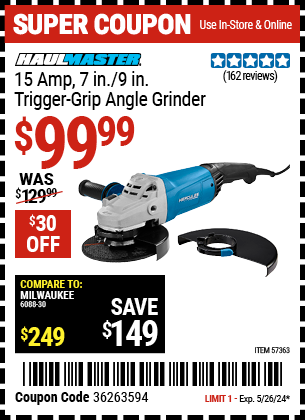 Buy the HERCULES 15 Amp 7 in. /9 in. Trigger Grip Angle Grinder (Item 57363) for $99.99, valid through 5/26/2024.