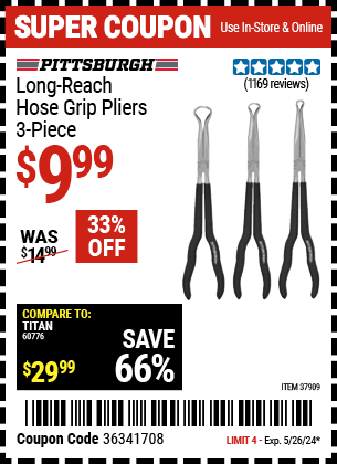 Buy the PITTSBURGH Long Reach Hose Grip Pliers 3 Pc. (Item 37909) for $9.99, valid through 5/26/2024.
