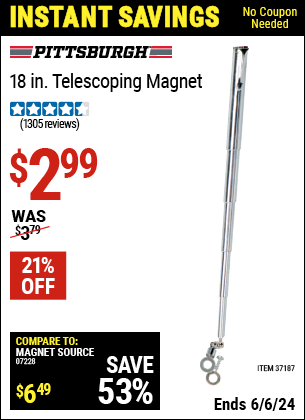 Buy the PITTSBURGH AUTOMOTIVE 18 in. Telescoping Magnet (Item 37187) for $2.99, valid through 6/6/2024.