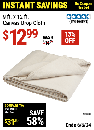 Buy the 9 ft. x 12 ft. Canvas Drop Cloth (Item 38109) for $12.99, valid through 6/6/2024.