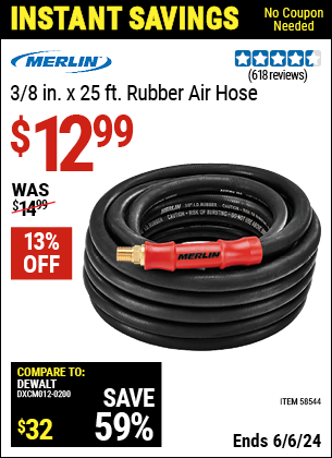 Buy the MERLIN 3/8 in. x 25 ft. Rubber Air Hose (Item 58544) for $12.99, valid through 6/6/2024.