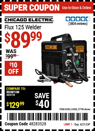 Buy the CHICAGO ELECTRIC Flux 125 Welder (Item 57798/63582/63583) for $89.99, valid through 4/21/2024.