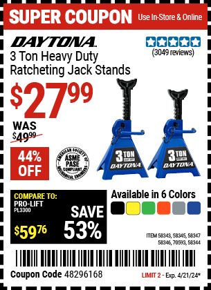 Buy the DAYTONA 3 Ton Heavy Duty Ratcheting Jack Stands (Item 58343/58344/58345/58346/58347/70593) for $27.99, valid through 4/21/2024.
