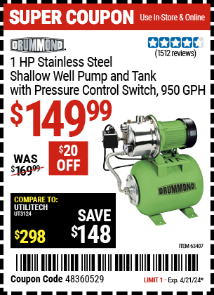 Buy the DRUMMOND 1 HP Stainless Steel Shallow Well Pump and Tank with Pressure Control Switch, 950 GPH (Item 63407) for $149.99, valid through 4/21/2024.