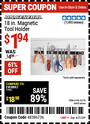 Buy the U.S. GENERAL 18 in. Magnetic Tool Holder (Item 60433/61199/62178) for $1.94, valid through 4/21/2024.