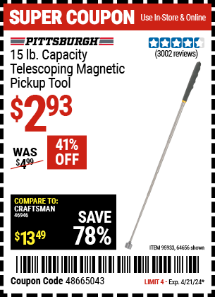 Buy the PITTSBURGH AUTOMOTIVE 15 Lbs. Capacity Telescoping Magnetic Pickup Tool (Item 64656/95933) for $2.93, valid through 4/21/2024.