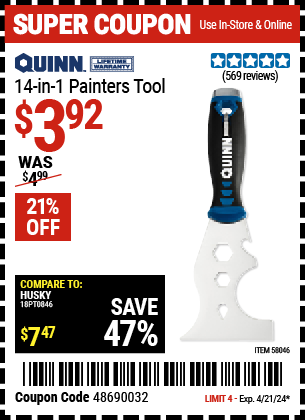 Buy the QUINN 14-In-1 Painter's Tool (Item 58046) for $3.92, valid through 4/21/2024.