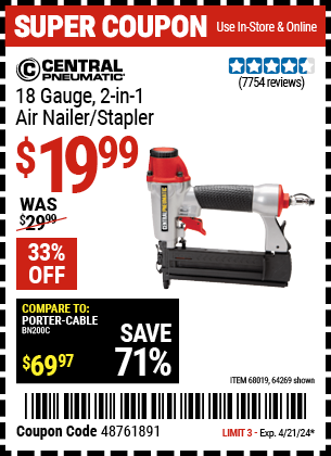 Buy the CENTRAL PNEUMATIC 18 Gauge 2-in-1 Air Nailer/Stapler (Item 64269/68019) for $19.99, valid through 4/21/2024.