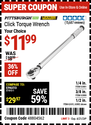 Buy the PITTSBURGH 3/8 in. Drive Click Type Torque Wrench (Item 63880/63881/63882/62431) for $11.99, valid through 4/21/2024.