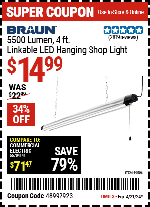 Buy the BRAUN 5500 Lumen, 4 ft. Linkable LED Hanging Shop Light (Item 59506) for $14.99, valid through 4/21/2024.