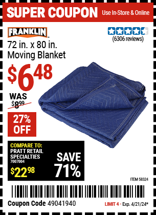 Buy the FRANKLIN 72 in. x 80 in. Moving Blanket (Item 58324) for $6.48, valid through 4/21/2024.