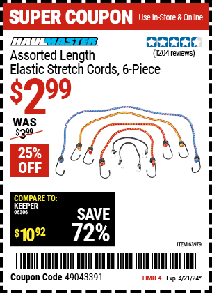 Buy the HAUL-MASTER Assorted Length Elastic Stretch Cords 6 Pc. (Item 63979) for $2.99, valid through 4/21/2024.