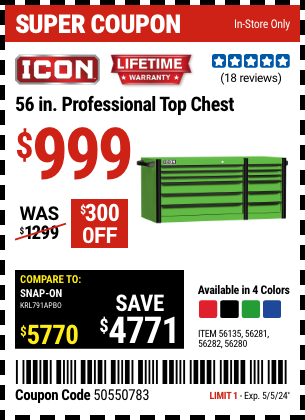 Buy the ICON 56 in. Professional Top Chest (Item 56135/56280/56281/56282) for $999, valid through 5/5/2024.
